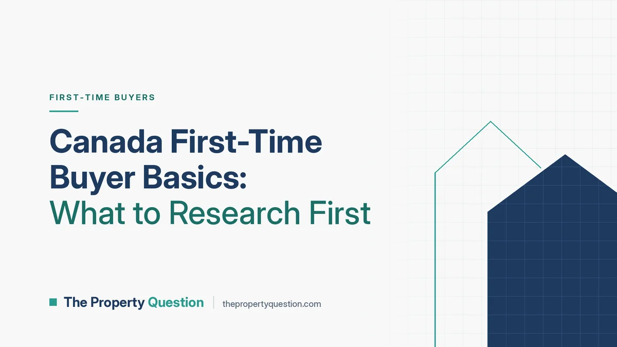 Canada First-Time Buyer Basics: What to Research First
